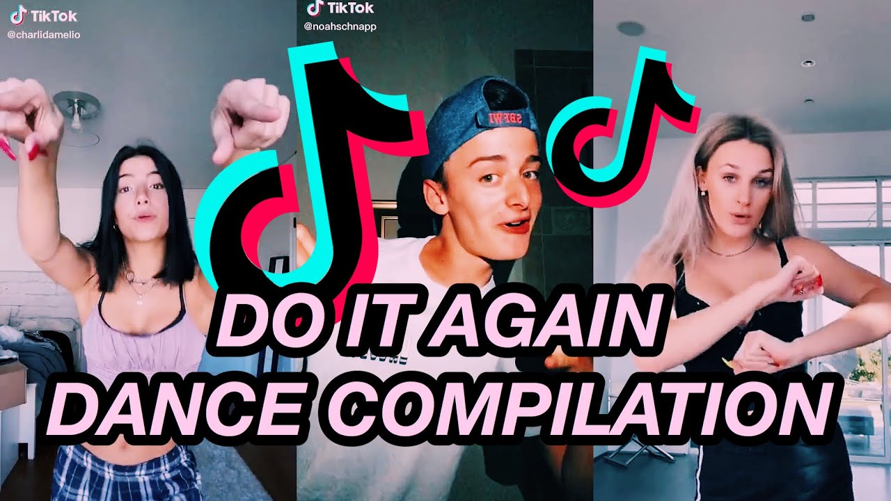 Do it again remix tiktok dance compilation youtube