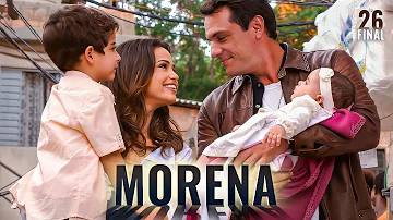 A HISTÓRIA DE MORENA (PARTE 26 - FINAL)