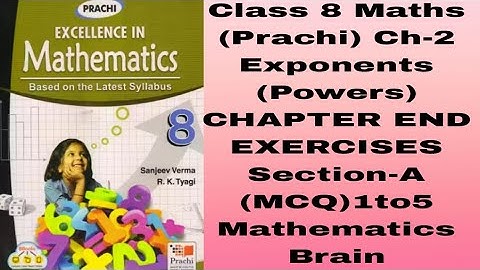 Class 8 Maths (Prachi) Ch-2 #Exponents (powers) Chapter End Exercises#Section-A#(MCQ) 1to5