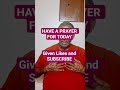 A prayer to start a day.      PLEASE subscribe
