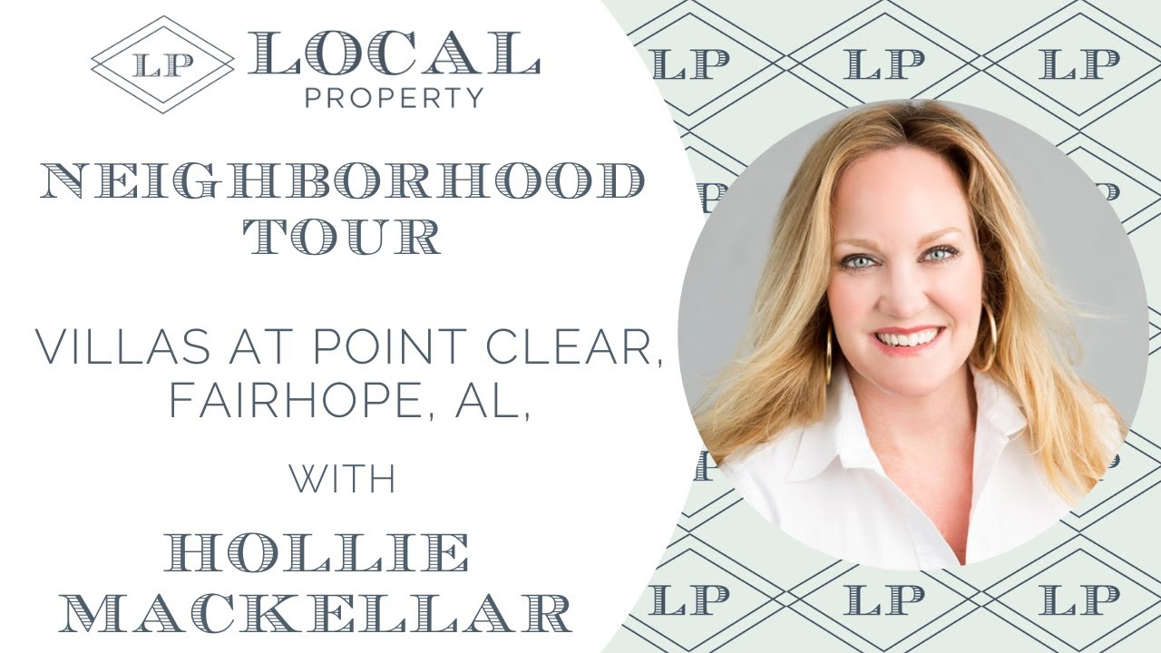Villas at Point Clear, Fairhope, AL, neighborhood tour with Hollie Mackellar of Local Property