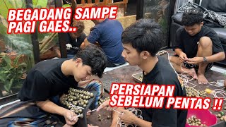 Begadang sampai subuh !! SEMUA GOTONG ROYONG DEMI INI..