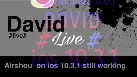 Airshou 0.6.1 Still working on ios 10.3.1