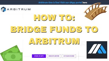 How to: Bridge Funds to Arbitrum from Ethereum Network