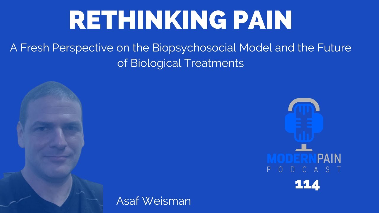114:  Rethinking Pain A Fresh Perspective on the Biopsychosocial Model