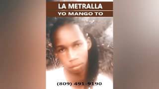 La Metralla - Yo mango to