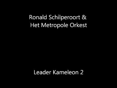 Ronald Schilperoort & Het Metropole Orkest - Leader Kameleon 2