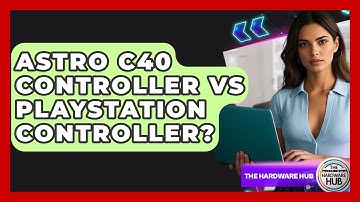 Astro C40 Controller Vs PlayStation Controller? - The Hardware Hub