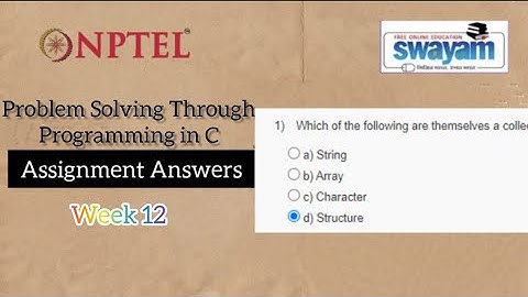 Problem Solving Through Programming In C NPTEL Week 12 Assignment