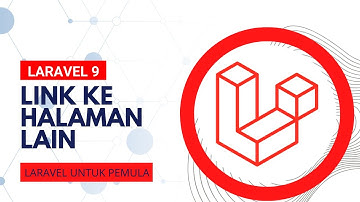 Belajar Laravel 9 - 07 Menghubungkan Halaman