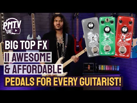 The BEST Cheap Guitar Pedals On The Market!? - Introducing Big Top Effects Pedals