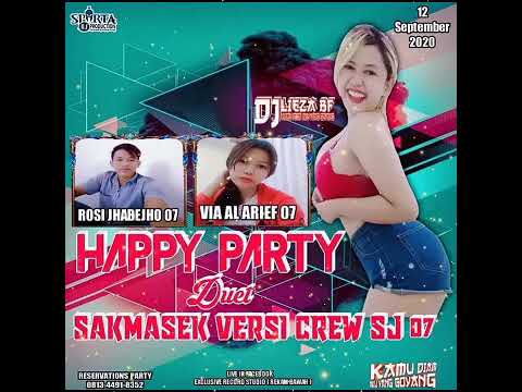 DJ LIEZA BF | HAPPY PARTY DUET SAKMASEK VERSI CREW SJ 07 | KAMU DIAM AKU YANG GOYANG UUUCCCHH
