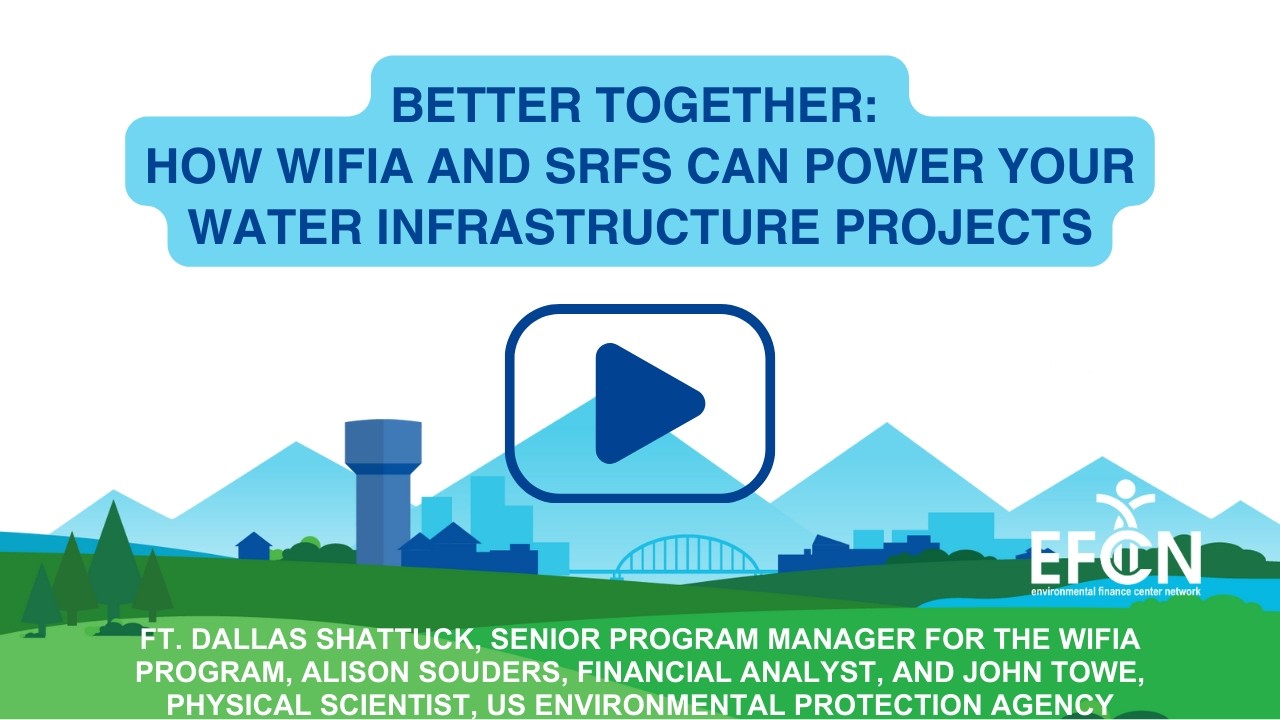 Webinar | Better Together: How WIFIA and SRFs Can Power Your Water Infrastructure Projects