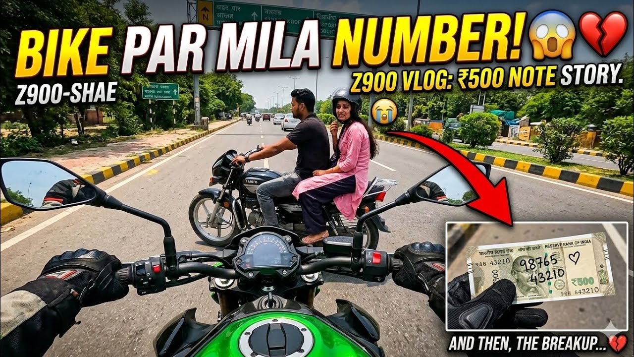 CUTE GIRL GAVE NUMBER ON ₹500 NOTE! 😱 Road Pe Hua Breakup 💔 | Z900 Hyper Ride