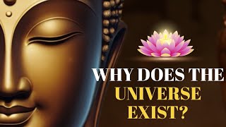 If There's No Creator, Why Does The Universe Exist? Buddhism and Cosmic Theories