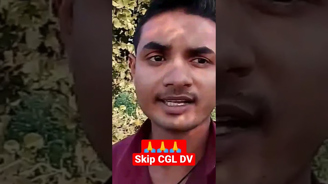 Skip Cgl2021 Dv / 🙏🙏🙏 Request to all selected candidates 