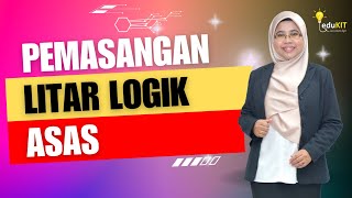 Pemasangan Litar Logik Asas Pemasangan Litar Logik Asas