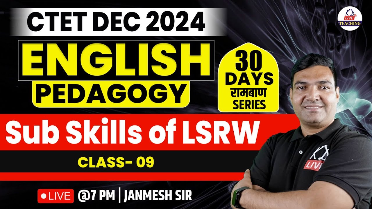 CTET DEC 2024 | ENGLISH PEDAGOGY | Sub-Skills Of LSRW | Class 09 | BY ...