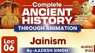 Complete History Through Animation | Lec 6 | Jainism | By Aadesh Singh | StudyIQ IAS