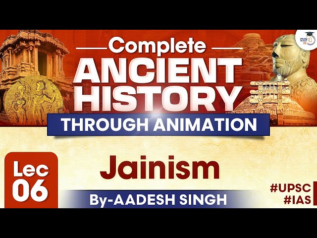 Complete History Through Animation | Lec 6 | Jainism | By Aadesh Singh | StudyIQ IAS class=