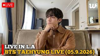 🔴 [EG CAP] BTS V Taehyung Weverse LIVE in LA (05.09.2026) | BTS V LIVE