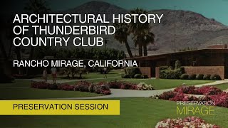 Architectural History of Thunderbird Country Club - Preservation Sessions