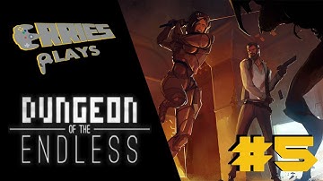 Full Team and Nothing to power... ~Dungeon of the Endless~ #5