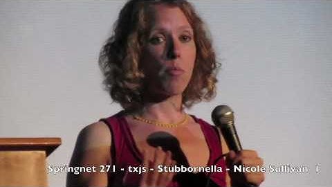 Springnet 271 - txjs - Stubbornella - Nicole Sullivan - 1