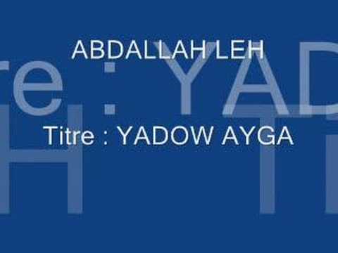 ABDALLAH LEH - YADOW AYGA