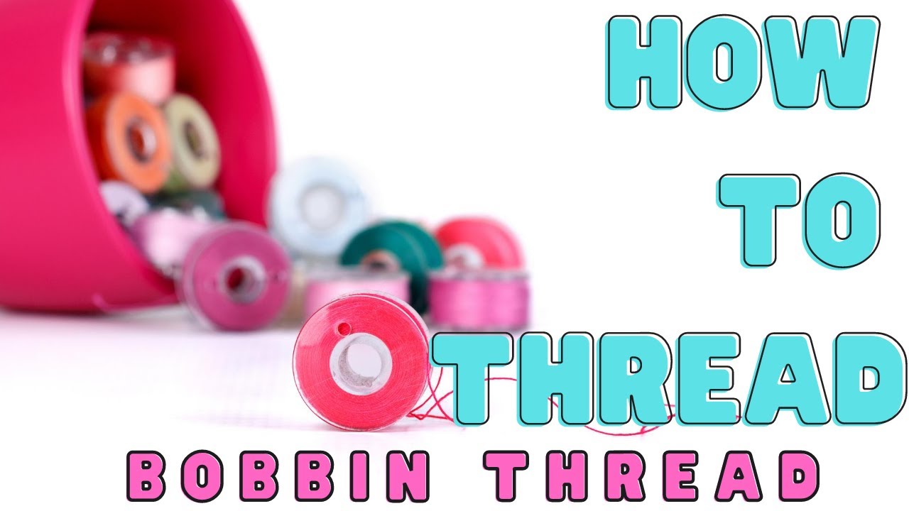 How to thread bobbin Beginner sewing series part 2 YouTube