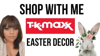 TK MAXX - Easter 🐣 Shop With Me