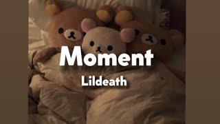 Lildeath - moment (speed up \/ nightcore+pitched+lyrics)