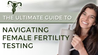 KEY Female Fertility Tests To Consider When Trying to Conceive!