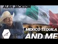 Mexico, Tequila And Me | México, Tequila y Yo | Alan Jackson | Subtitulada al español