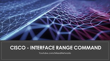 Cisco Basics - Interface Range Command