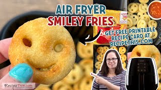 Air Fryer Frozen Smiley Fries (so crispy and yummy)