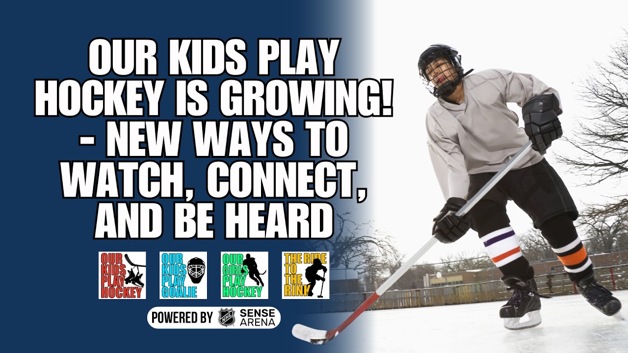 Our Kids Play Hockey Is Growing! - New Ways to Watch, Connect, and Be Heard
