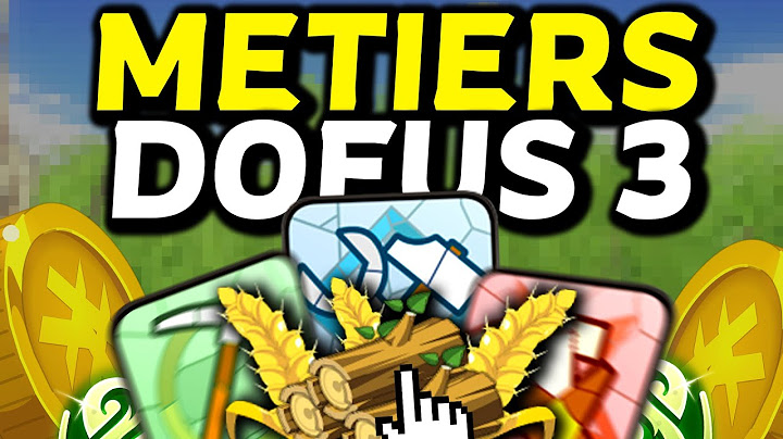 Les MÉTIERS à XP sur DOFUS 3 (Kamas, Escrocs...)