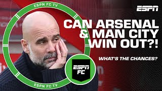 Can Man City \& Arsenal win out the rest of the Premier League season? | ESPN FC