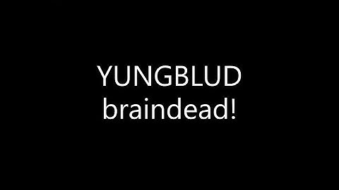 YUNGBLUD - braindead! (Lyrics)