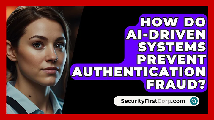 How Do AI-Driven Systems Prevent Authentication Fraud? - SecurityFirstCorp.com