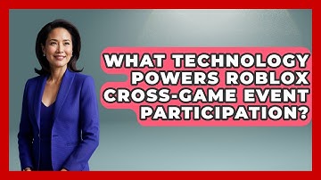 What Technology Powers Roblox Cross-game Event Participation? - Open World Tycoons