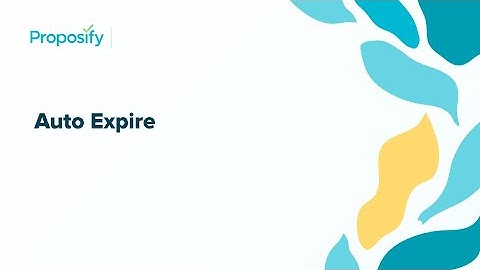 Auto Expire Documents In Proposify