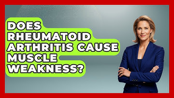 Does Rheumatoid Arthritis Cause Muscle Weakness? - Orthopedic Support Network