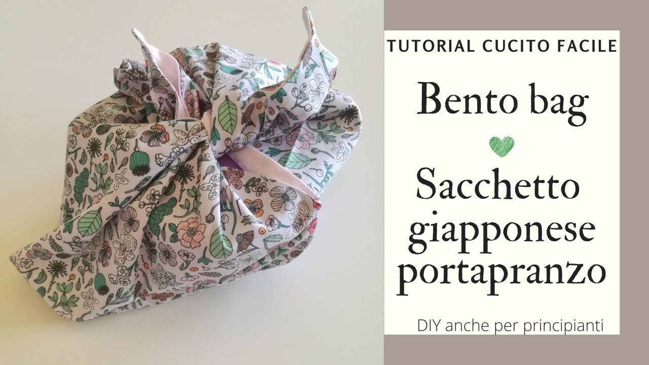 DIY! Bento bag, sacchetto giapponese porta pranzo - Tutorial cucito  creativo facile e zero waste 