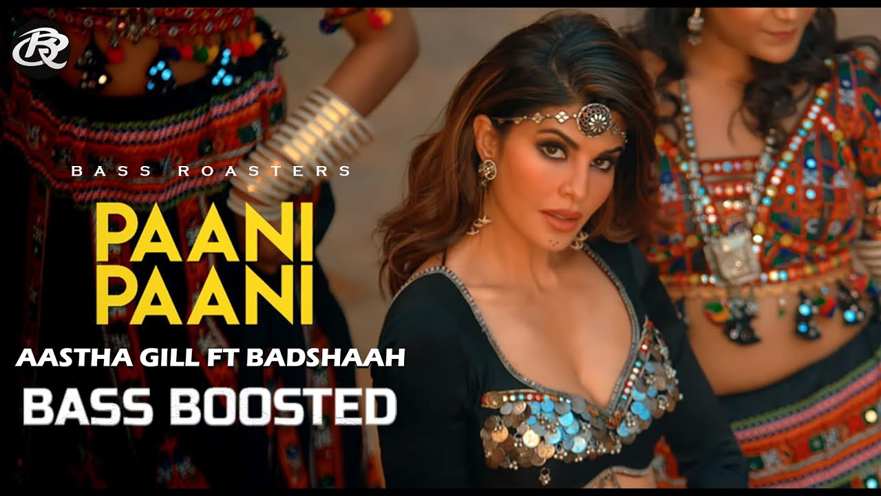 🎧Badshah - Paani Paani [Bass Boosted] | Jacqueline Fernandez | Aastha Gill | Bass Roasters🎧