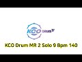 KCO Drum MR 2 Solo 9 Bpm 140