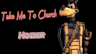 [BATIM\\SFM] Take Me To Church - Hozier