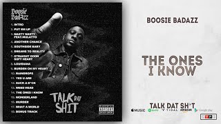 Boosie Badazz - The Ones I Know (Talk Dat Shit)