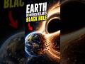 Earth Entered Interstellar’s Black Hole… 😨#Interstellar #BlackHole #Space #Earth #universe  #Shorts